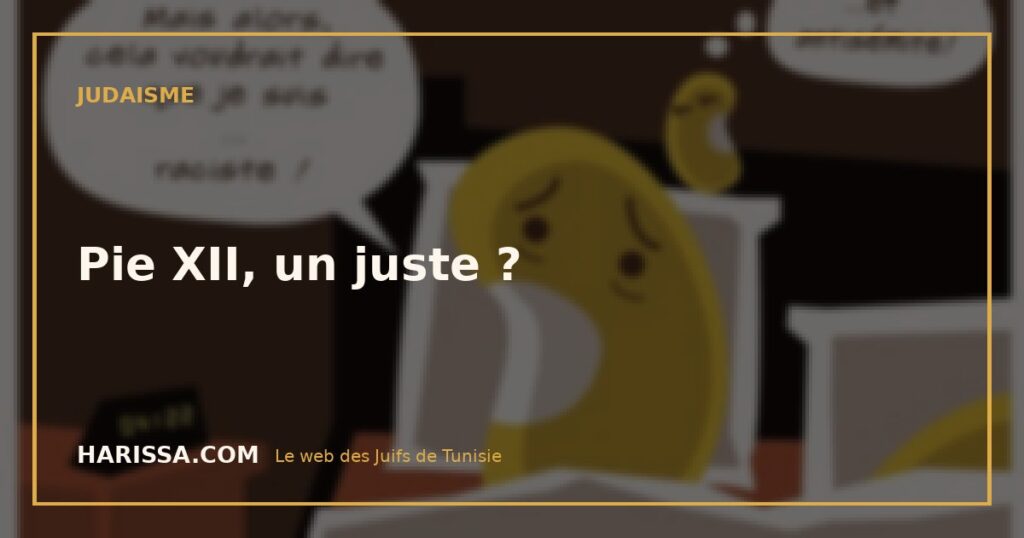 Pie XII, un juste ?