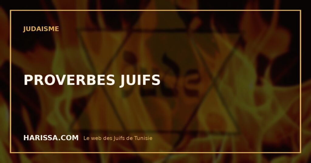 PROVERBES JUIFS