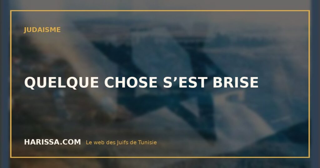 QUELQUE CHOSE S’EST BRISE