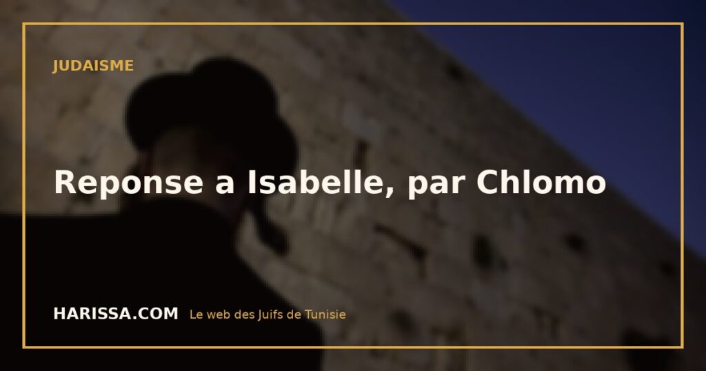 Reponse a Isabelle, par Chlomo