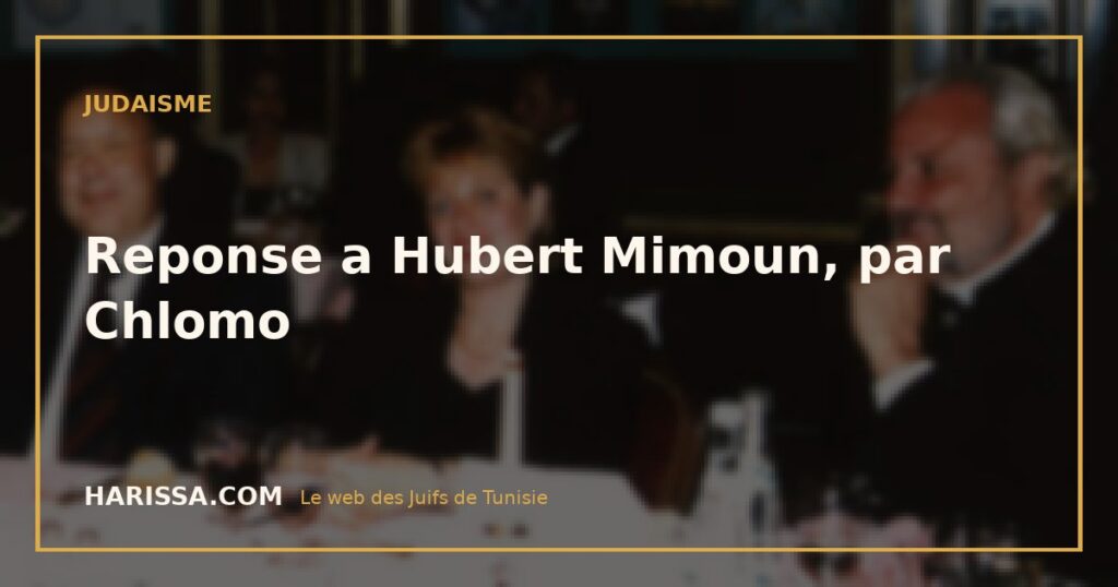 Reponse a Hubert Mimoun, par Chlomo