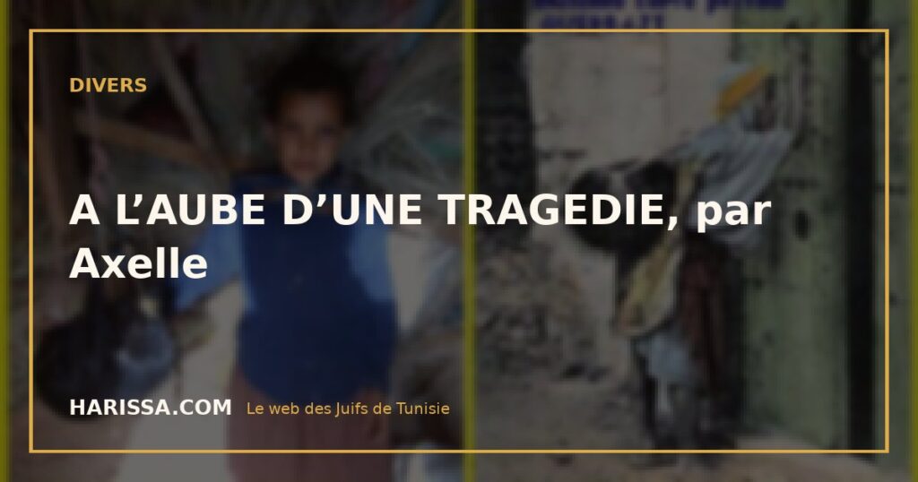 A L’AUBE D’UNE TRAGEDIE, par Axelle