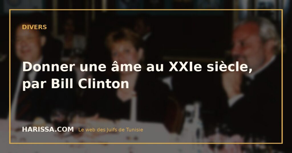 Donner une âme au XXIe siècle, par Bill Clinton