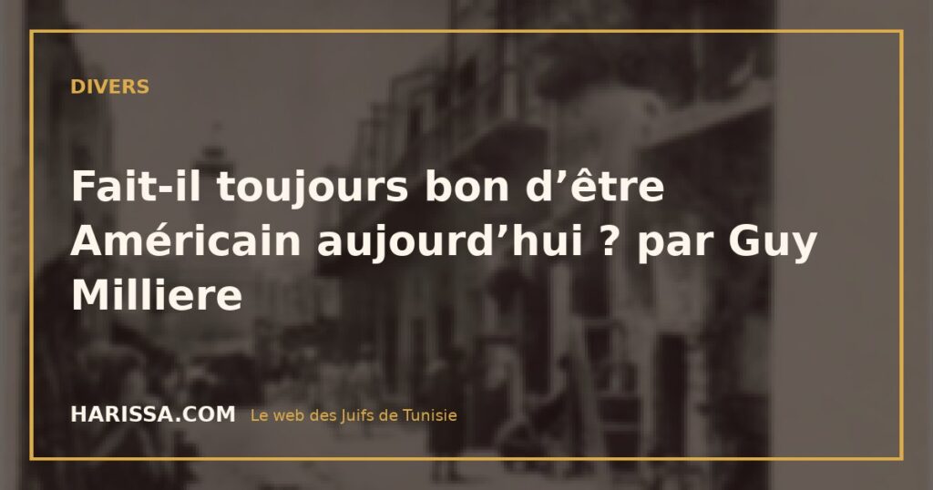 Fait-il toujours bon d’être Américain aujourd’hui ? par Guy Milliere