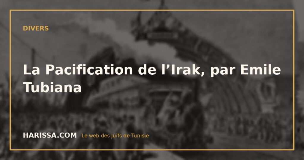 La Pacification de l’Irak, par Emile Tubiana