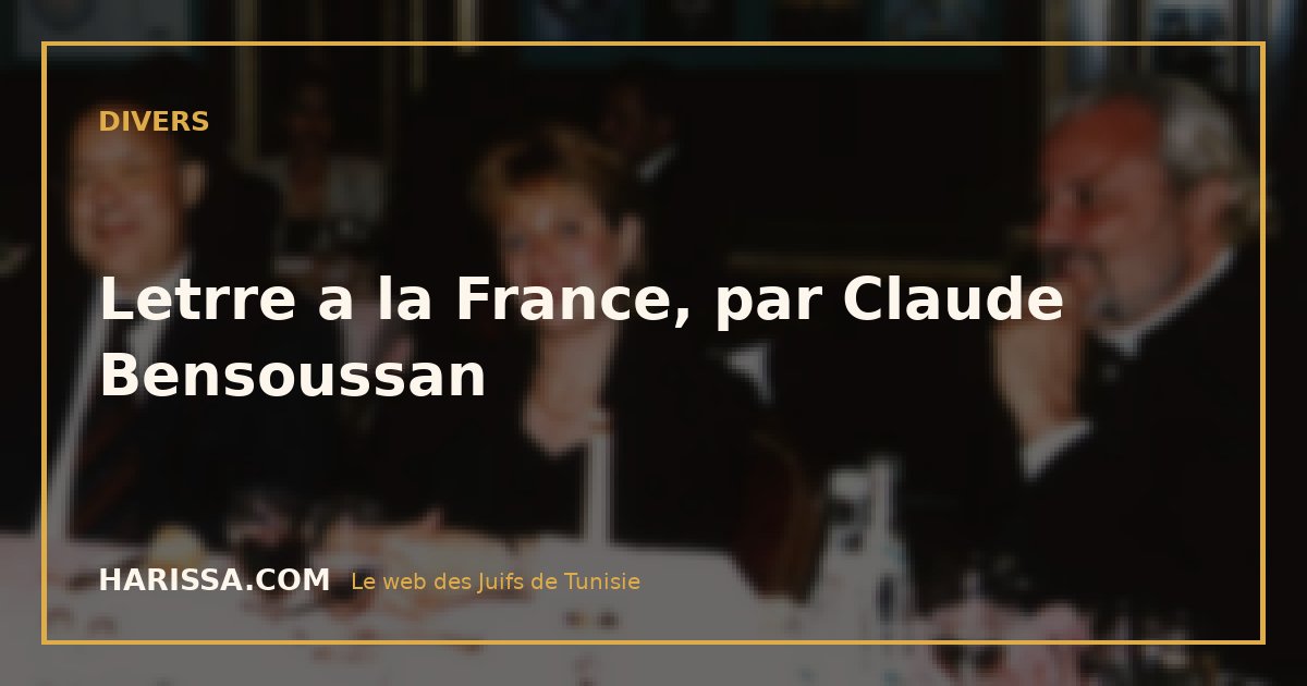 Letrre a la France, par Claude Bensoussan