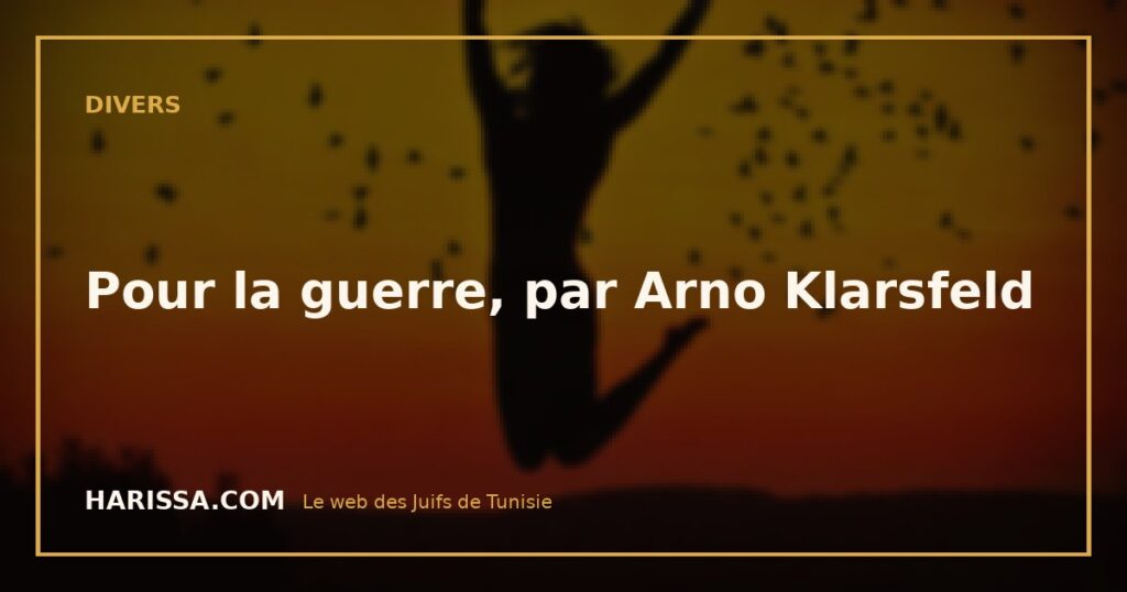 Pour la guerre, par Arno Klarsfeld