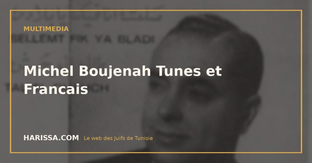 Michel Boujenah Tunes et Francais