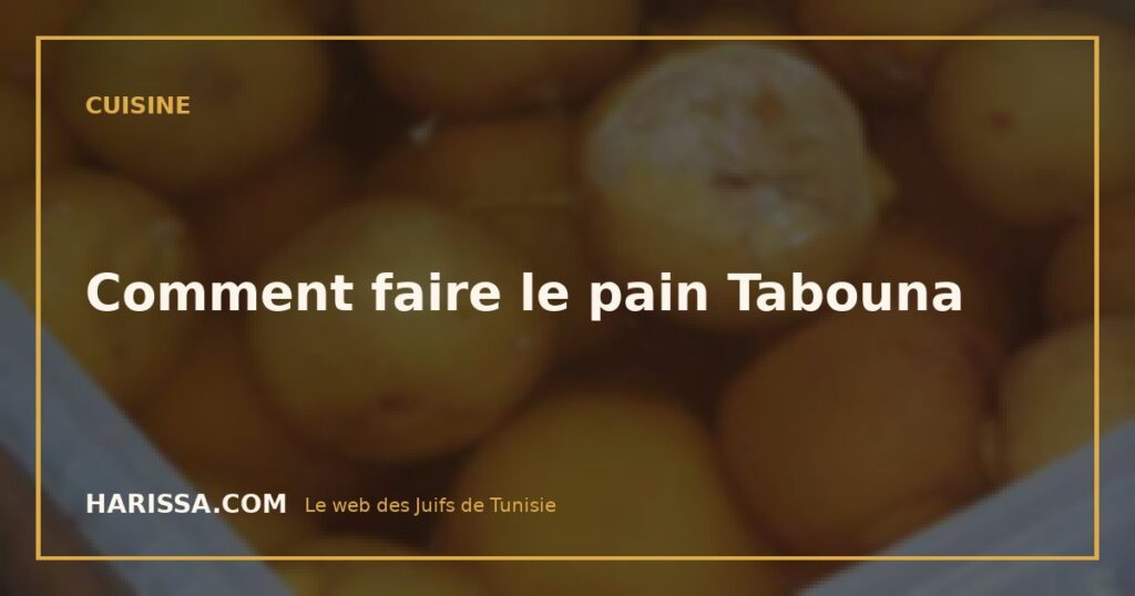 Comment faire le pain Tabouna