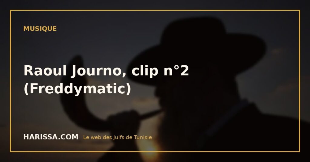 Raoul Journo, clip n°2 (Freddymatic)