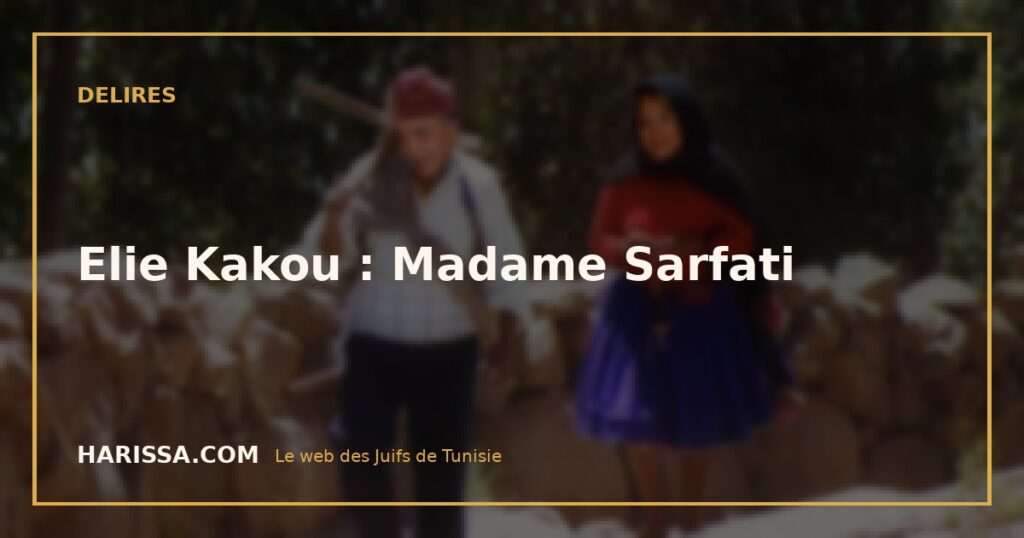 Elie Kakou : Madame Sarfati