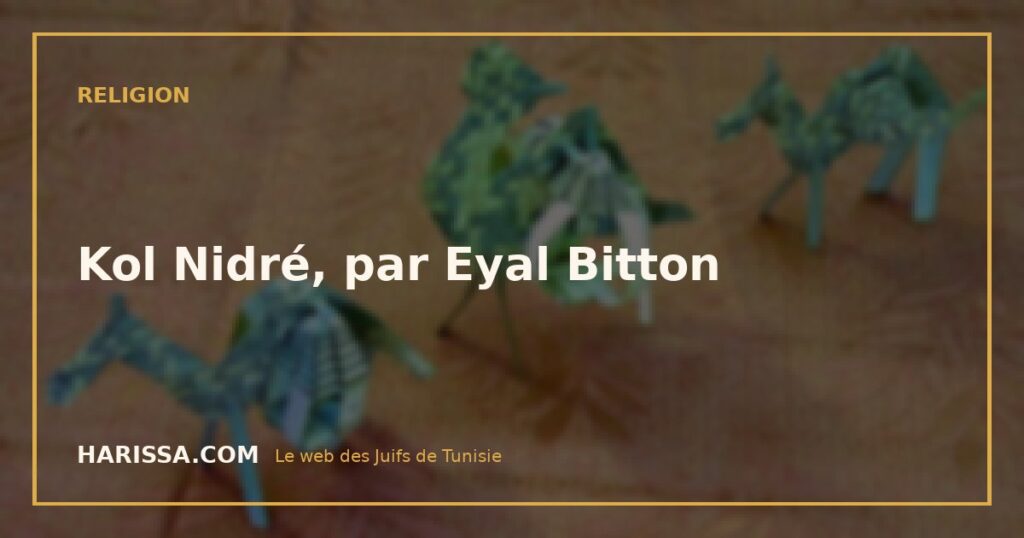 Kol Nidré, par Eyal Bitton