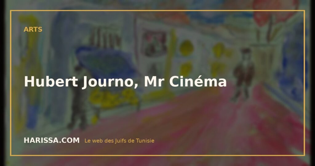 Hubert Journo, Mr Cinéma