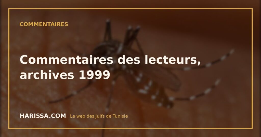 Commentaires des lecteurs, archives 1999 Commentaires des lecteurs, archives 1999